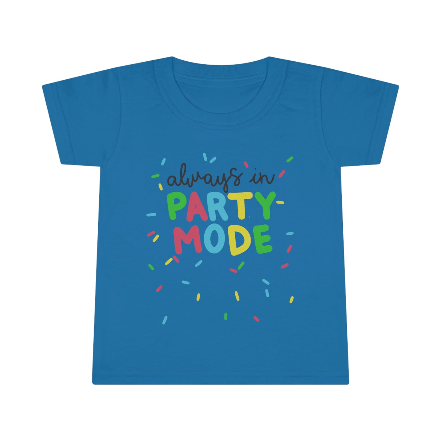 Party Mode Toddler T-shirt