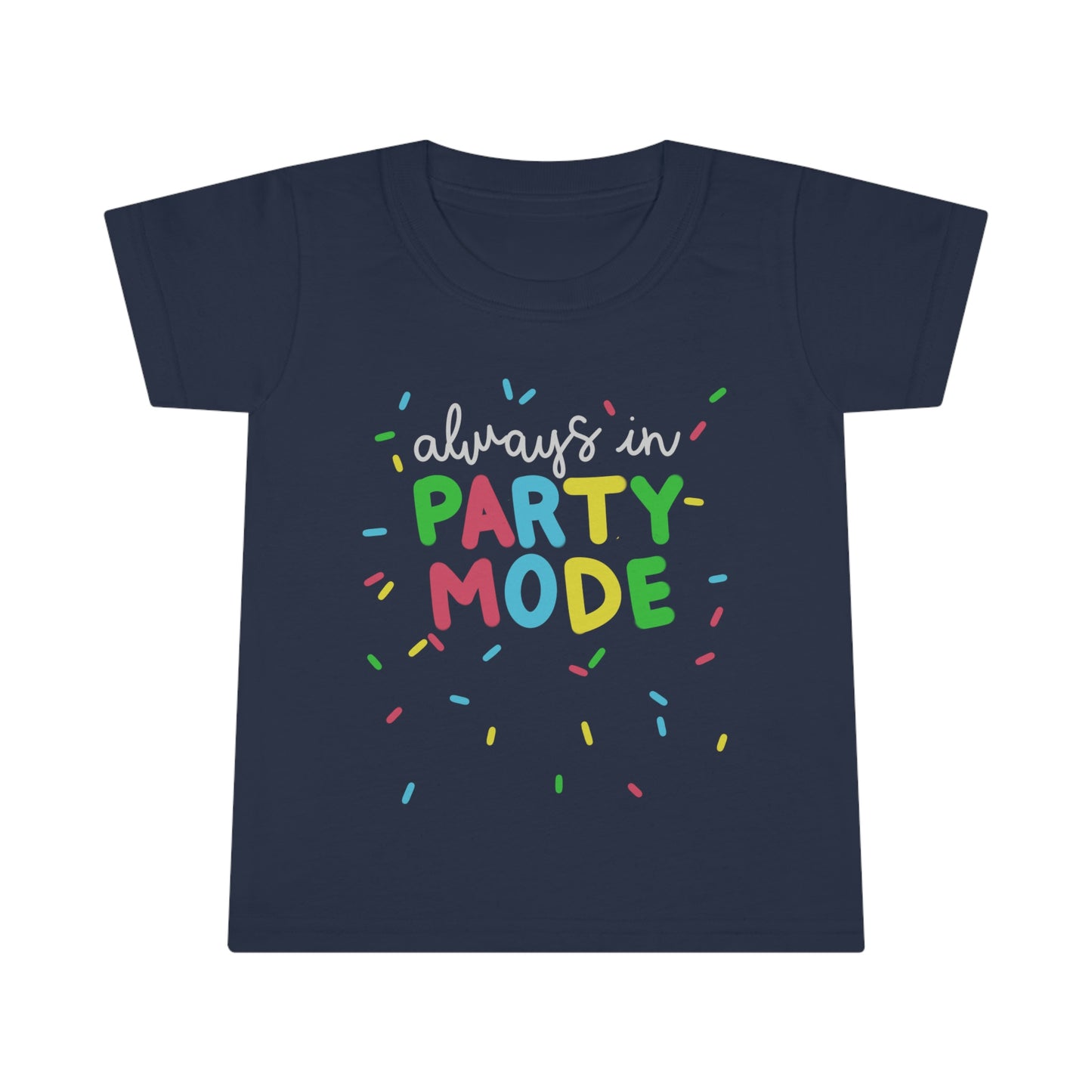 Party Mode Toddler T-shirt