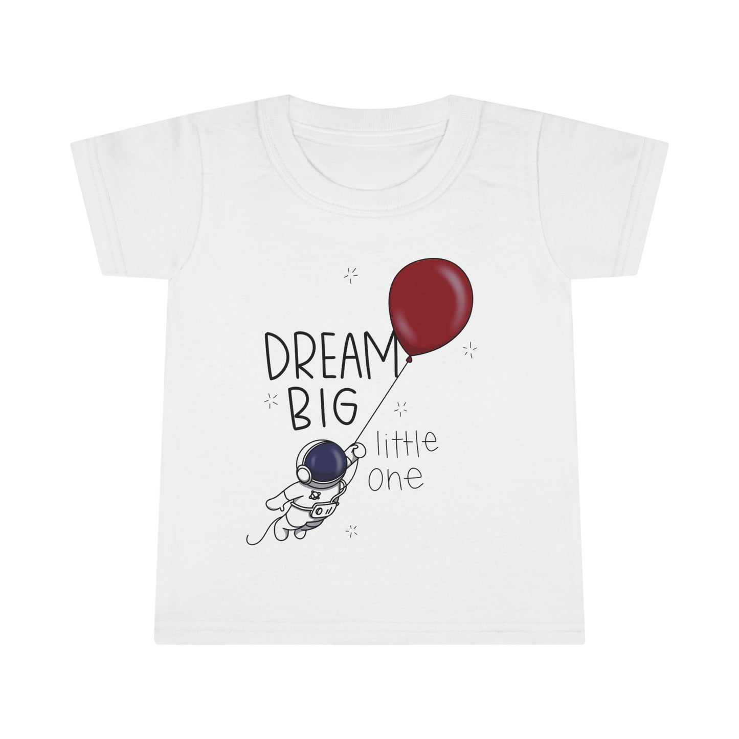 Dream Big Toddler T-shirt